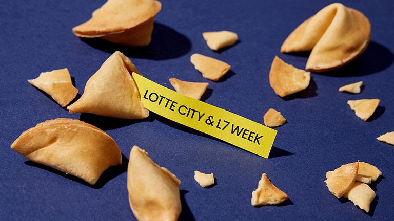 LOTTE City & L7 Week, cookie, fortune cookie